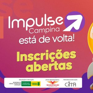 Impulse Campina 2026: inscrições abertas para programa que transforma ideias em negócios